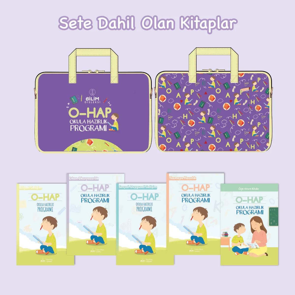 O-HAP Okula Hazırlık Programı seti: özel tasarım çanta ve sete dahil olan kitaplar — Bilişsel Gelişim, Erken Okuryazarlık, Sosyal-Duygusal Gelişim, Yazmaya Hazırlık ve Öğretmen Kitabı